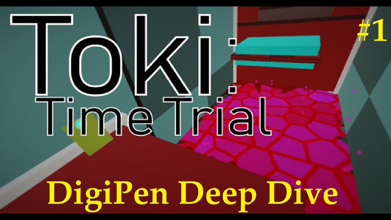 DigiPen Deep Dive (DDD): Toki: Time Trial.