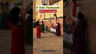 5 Best Photogenic Ghats Of Varanasi Where You Can Create Your Photo And Video Shots .