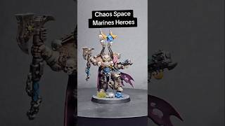 Some Chaos Space Marine Heroes