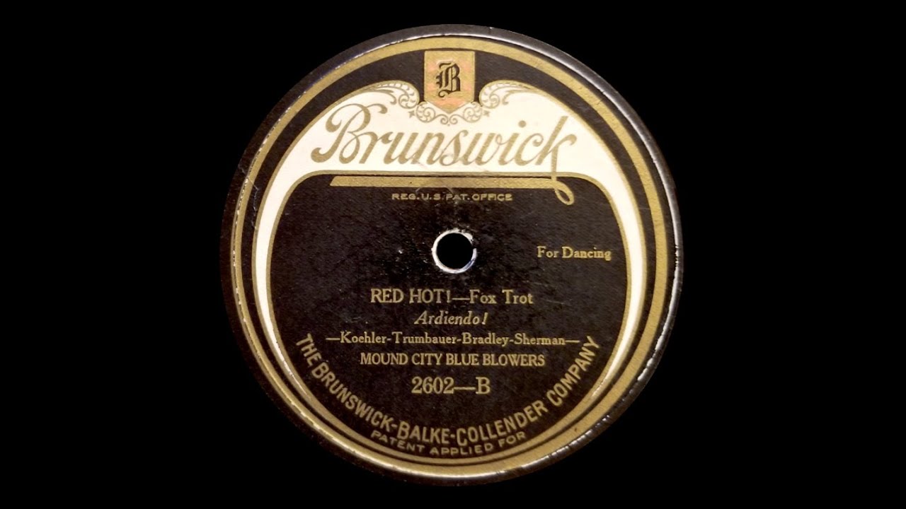 “Red Hot!” by Mound City Blue Blowers 1924