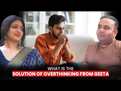 What Is The Solution Of Overthinking