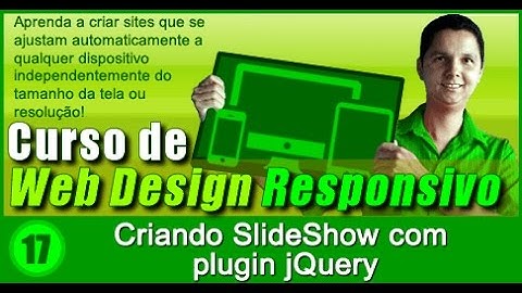 Curso de Design Responsivo Aula 17 Criando SlideShow com plugin jQuery