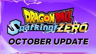 Sparking Zero October Update...