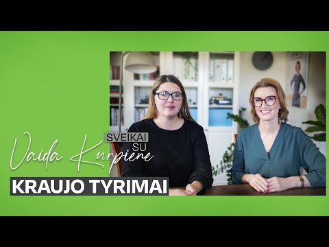 KRAUJO TYRIMAI | Laida "Sveikai su Vaida Kurpiene"