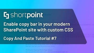 Copy And Paste Tutorial#7: Enable copy bar in your modern SharePoint site with custom CSS