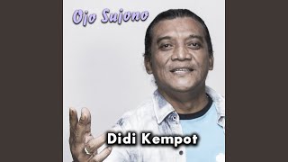 Video thumbnail of "Didi Kempot - Ojo Sujono"