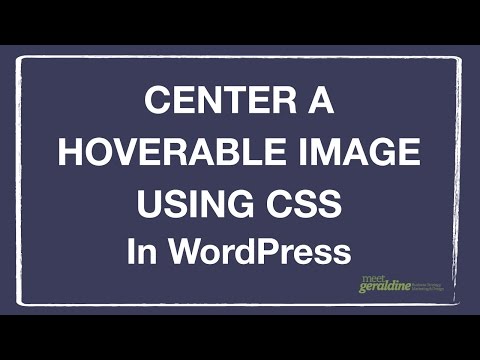 Center Hover Images in WordPress Using CSS | Tutorial