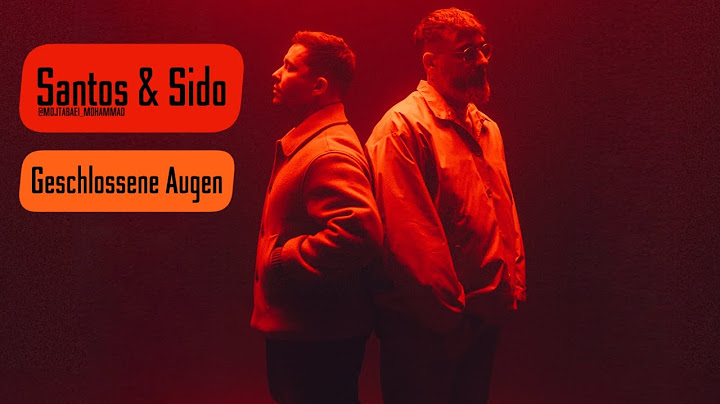 Santos & Sido | Geschlossene Augen (Lyrics)