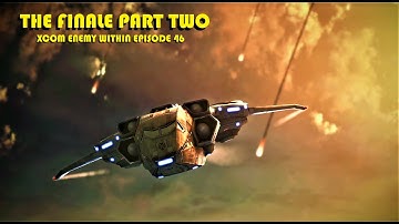The Finale Part 2. XCOM Enemy Within Episode 46