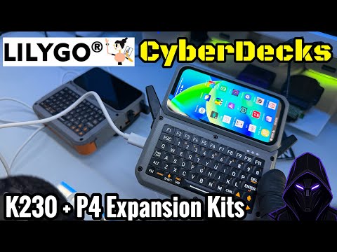 LILYGO Cyberdecks: T-Display P4 & K230 Keyboard Kits