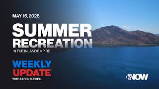 Summer Recreation in the Inland Empire | Weekly Update