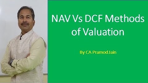 Net Asset Value  Vs Discounted Cash Flow  Methods of Valuation I CA Pramod Jain