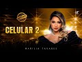 Marília Tavares - Celular 2 - Maturidade EP 02