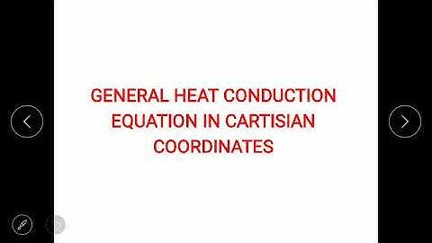 Lec 03- General Heat Conduction Equation in Cartesian Co-ordinates
