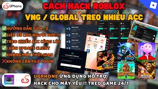 Cách Hack Roblox VNG/Global Treo Nhiều Acc Trên Máy Yếu – Hướng Dẫn A-Z 2025 - Dễ Cho Người Mới !!!