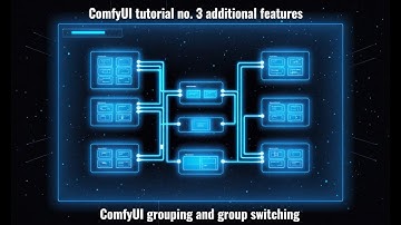 ComfyUI grouping and group switching