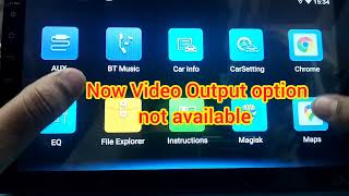 No video Output in Android head unit. How to enable Video Output option in T5 Android Car stereo. screenshot 5