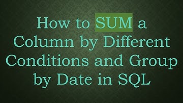 How to SUM a Column by Different Conditions and Group by Date in SQL