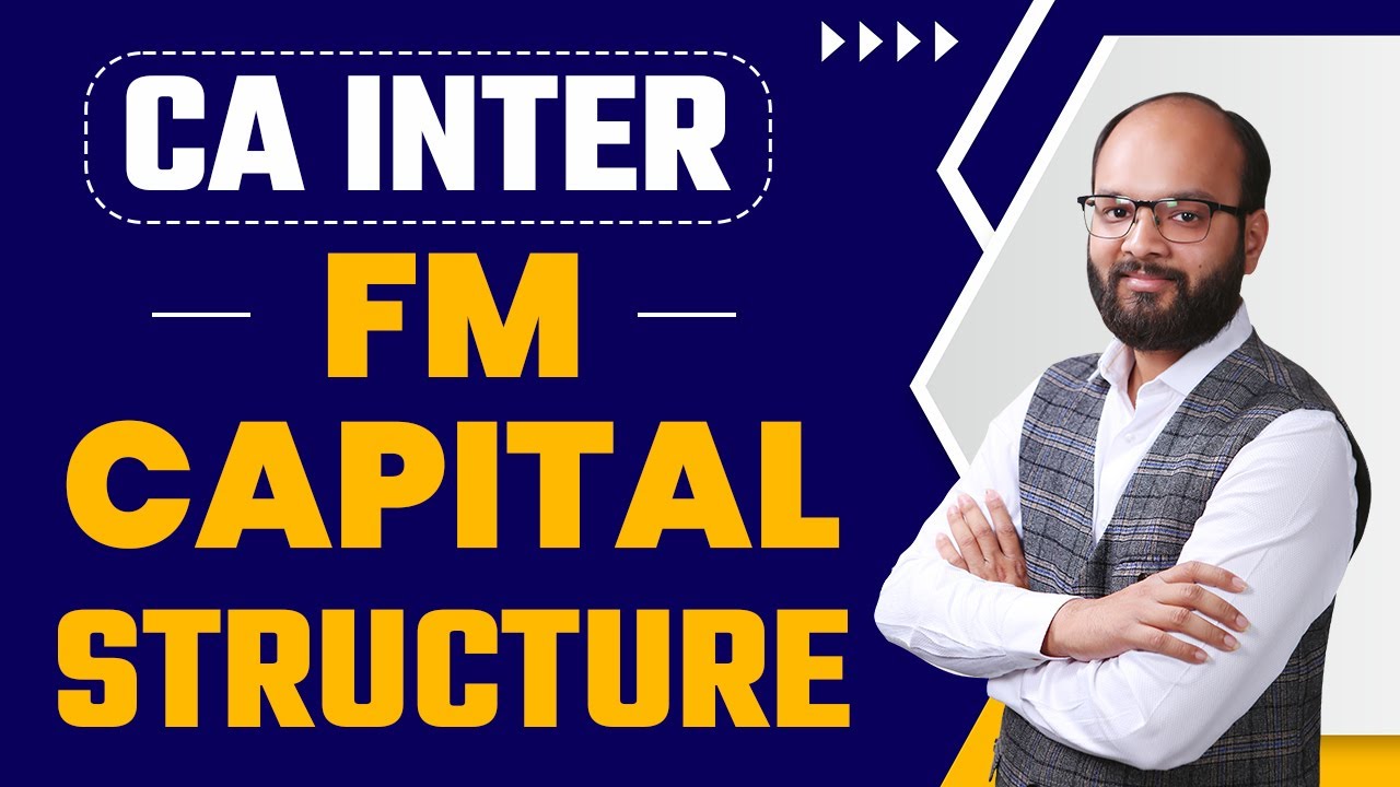 Capital Structure | CA Inter Financial Management Complete Chapter no 5 ...