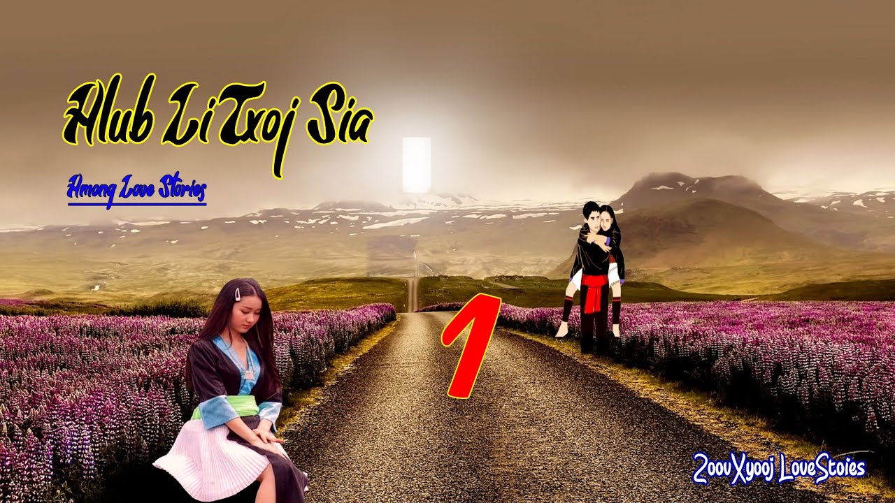 Hlub npaum txoj sia #1 - Hmong sad stories 