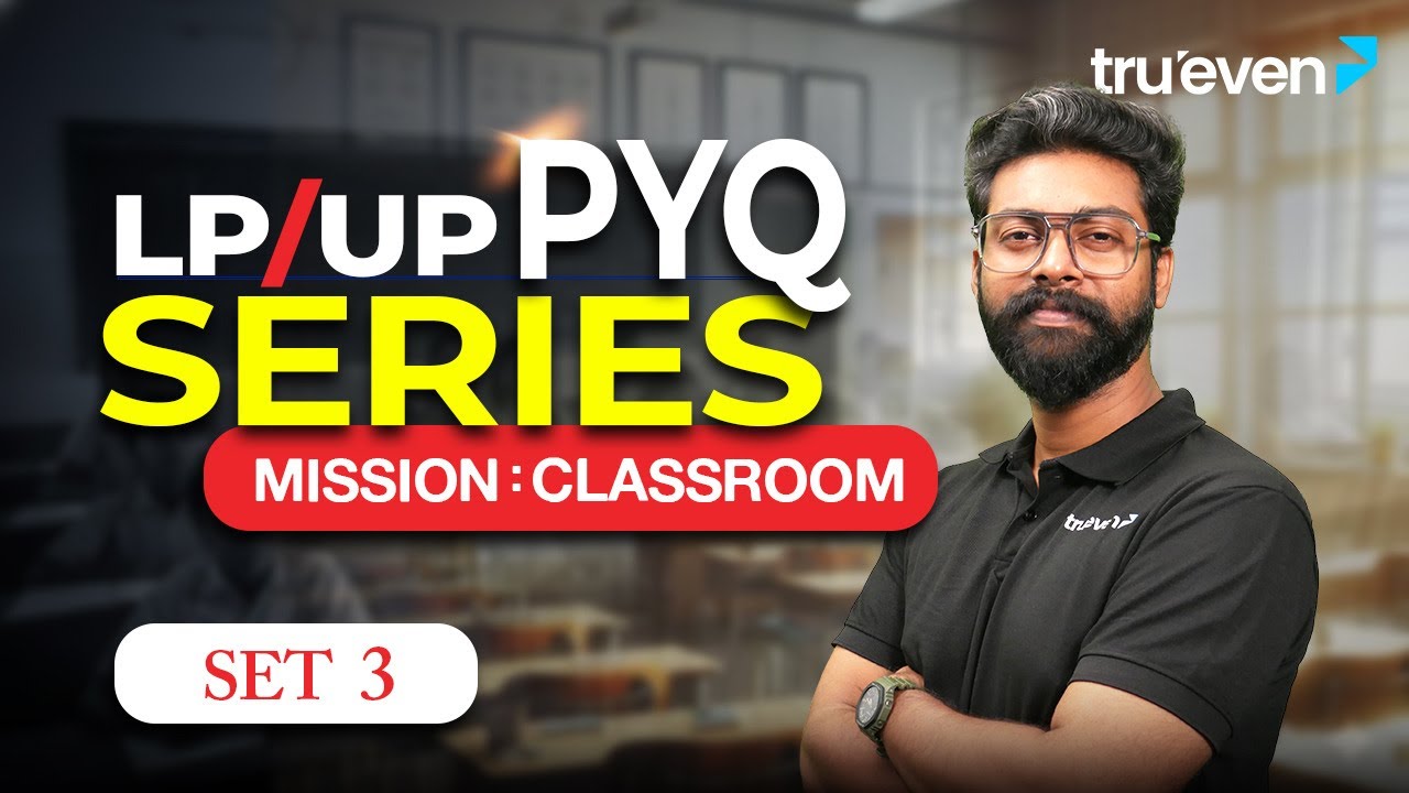 LP/UP PYQ Series – Set 3 | Mission Classroom | Kerala PSC | TruevenApp
