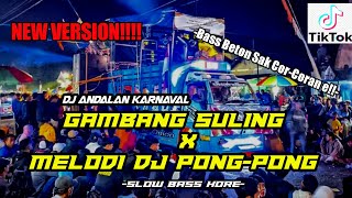 Yang Paling Dicari||DJ Gambang Suling X Melodi DJ Pong-pong||Bass Beton Full