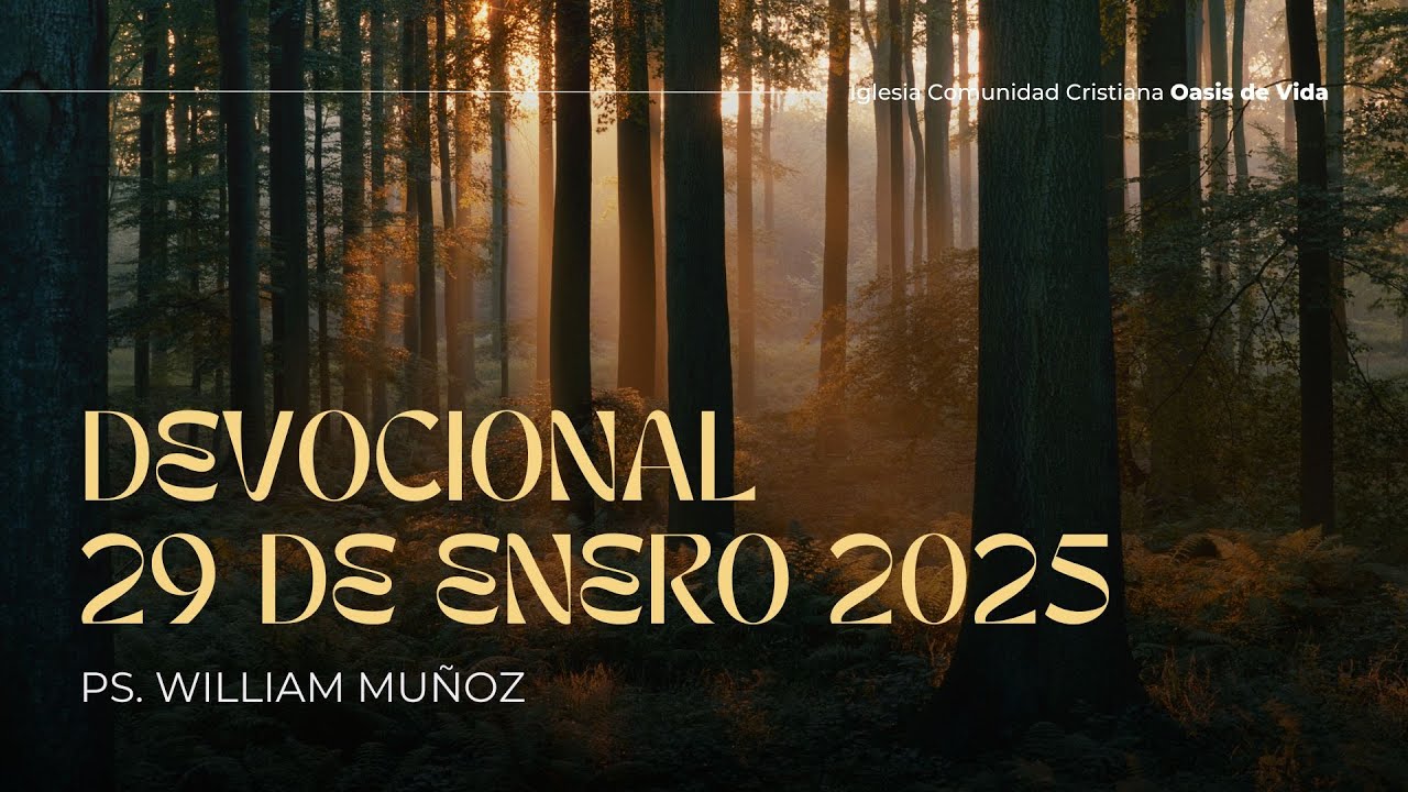 DEVOCIONAL DE HOY 29 DE ENERO 2025 - Pastor WILLIAM MUÑOZ - YouTube