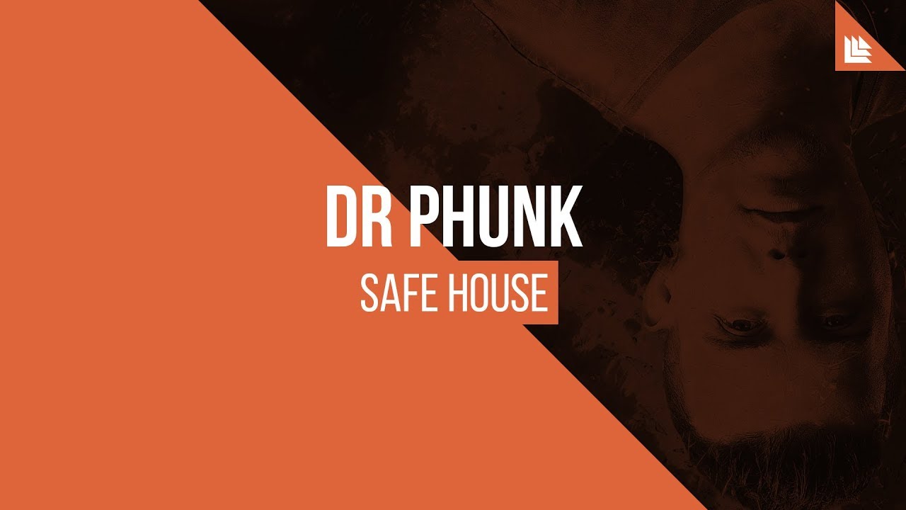 Dr Phunk - Safe House
