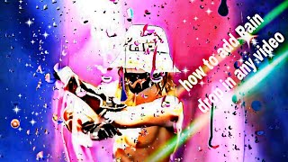 how to add rain drop effect in video | kayse free fire montage par rain drop effect add karen screenshot 1