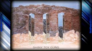 Vignette de la vidéo "Shiny Toy Guns - E V A Y"