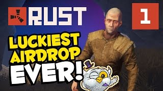 RUST - Luckiest Airdrop ever! | Ep. 1