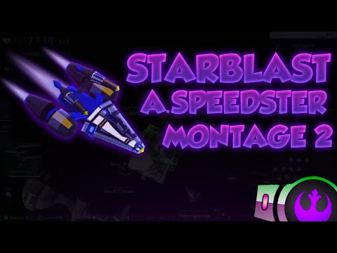 A.SPEEDSTER MONTAGE 2 / STARBLAST.İO