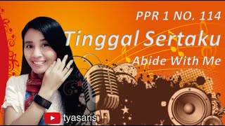 Tinggal Sertaku  Ppr 1 No 114  Abide With Me