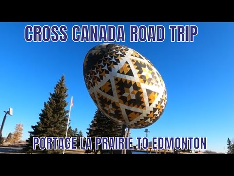 Cross Canada Road Trip - Part 6 - Portage La Prairie To Edmonton