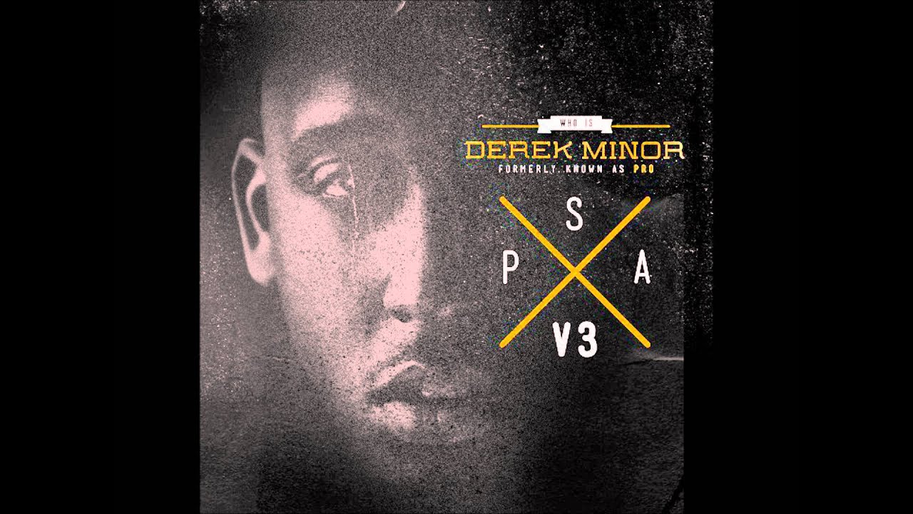 Love (produced by JMac/Sarah J) - Derek Minor (PSA V3: Who Is Derek Minor)