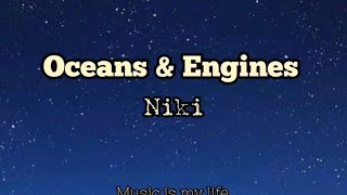 Oceans & Engines - Niki song lyrics
