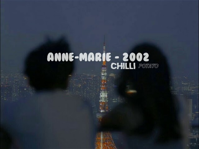 Anne-Marie - 2002(slowed+reverb) class=