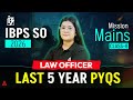 IBPS SO Mains 2026 | LAW Officer Last 5 Year PYQs Class #8 | By Adv. Diksha Singh