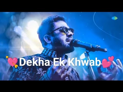 Dekha Ek Khwab   love song 