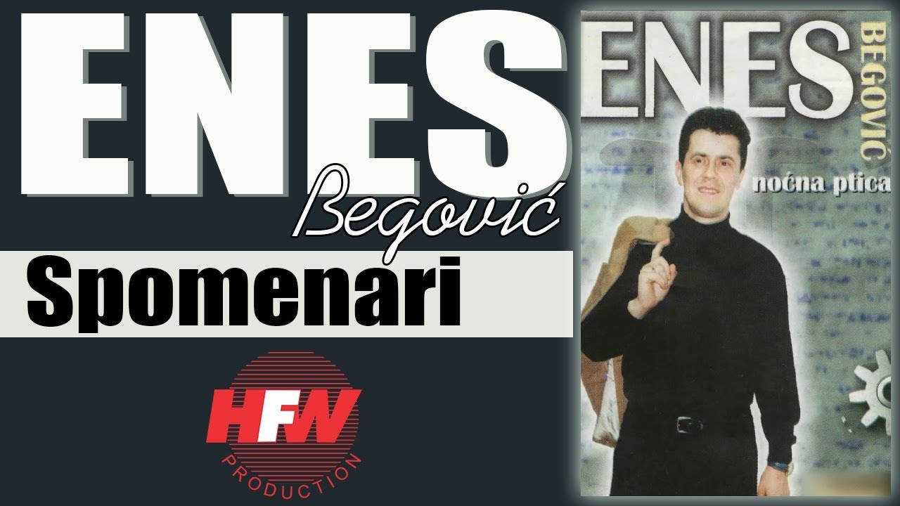 Enes Begovic - Spomenari - (Audio 2001)HD