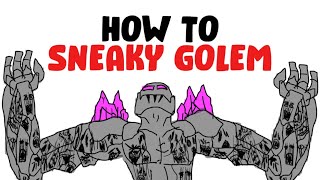 How to MASTER Sneaky Golem!
