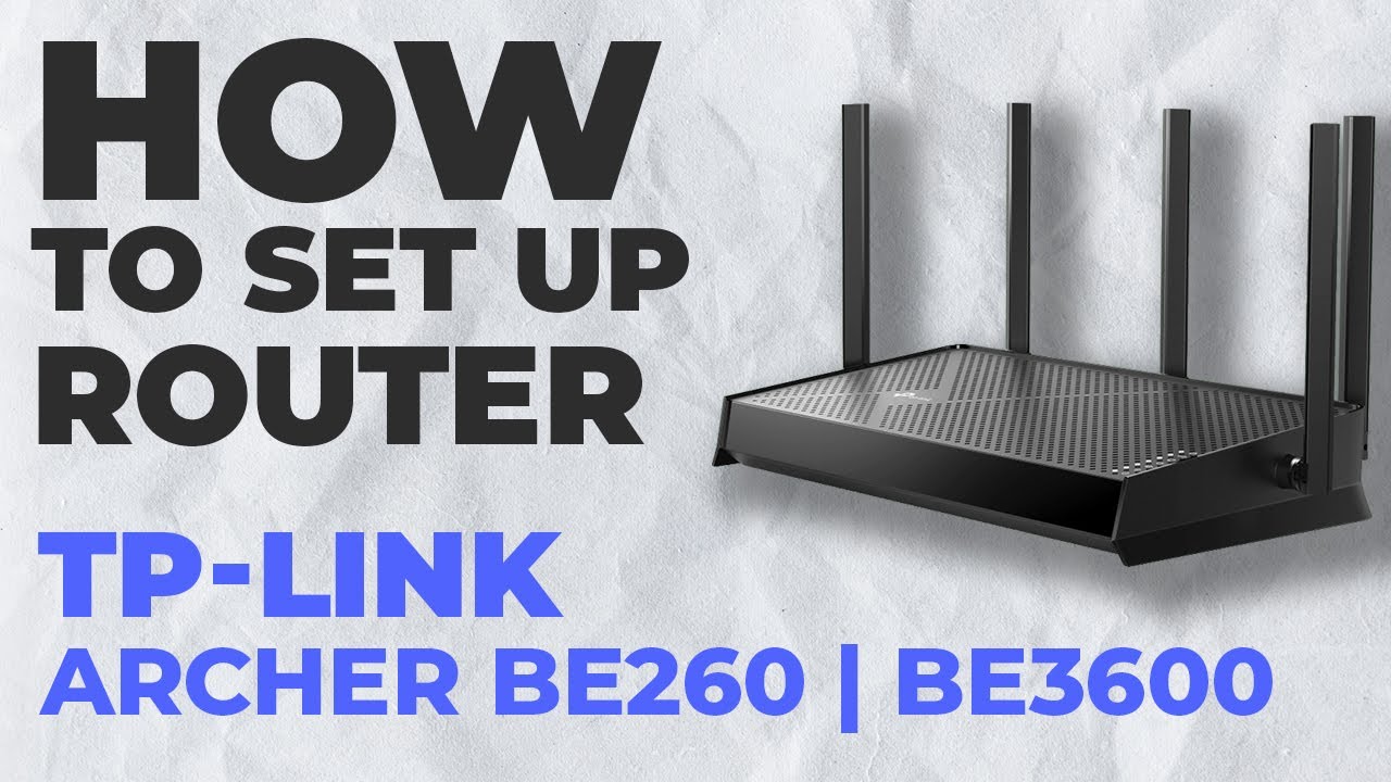 ✅ Как настроить TP-Link Archer BE260 | Как настроить WiFi-роутер TP-Link BE3600 Archer BE260