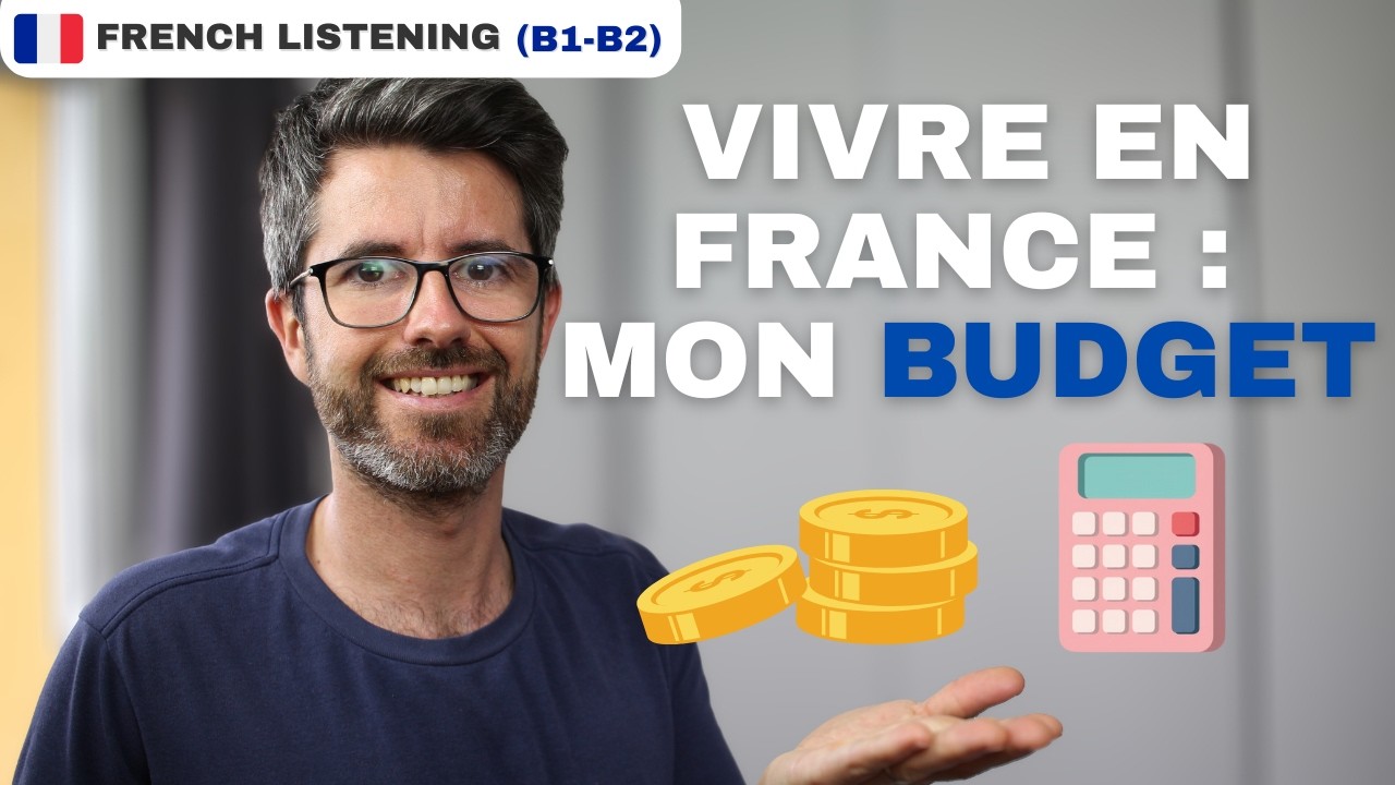 Le coût réel de la vie en France : mon budget détaillé | Intermediate learners listening FLE
