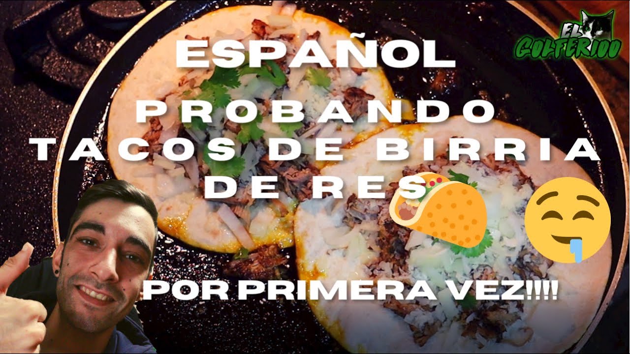 ESPAÑOL PRUEBA TACOS DE BIRRIA DE LA CAPITAL GOLFERIOO YouTube