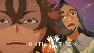 First impressions....not so great | Until Then ep 3 @NWolf17