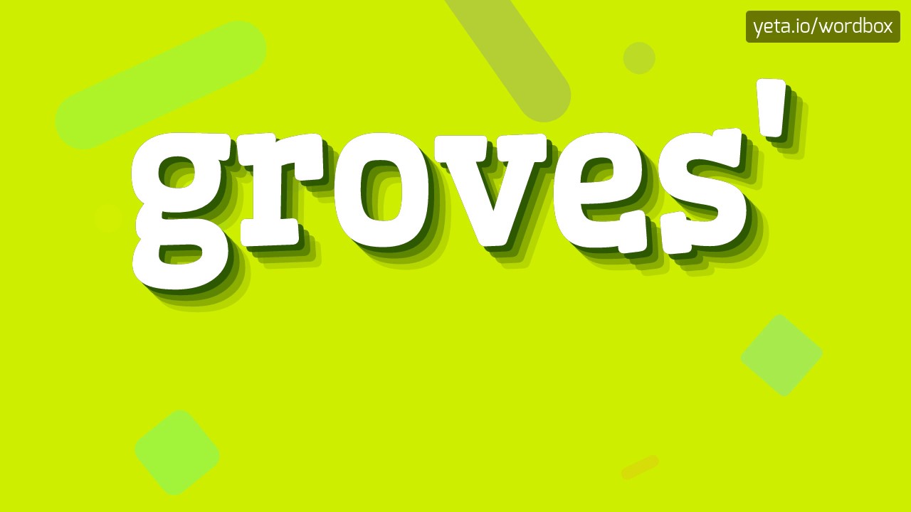 GROVES' - HOW TO PRONOUNCE IT!? - YouTube