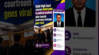Rohini Courtroom Storm: Judge Shifted After Viral Heated Exchange​⁠@JusticeWire-f2f