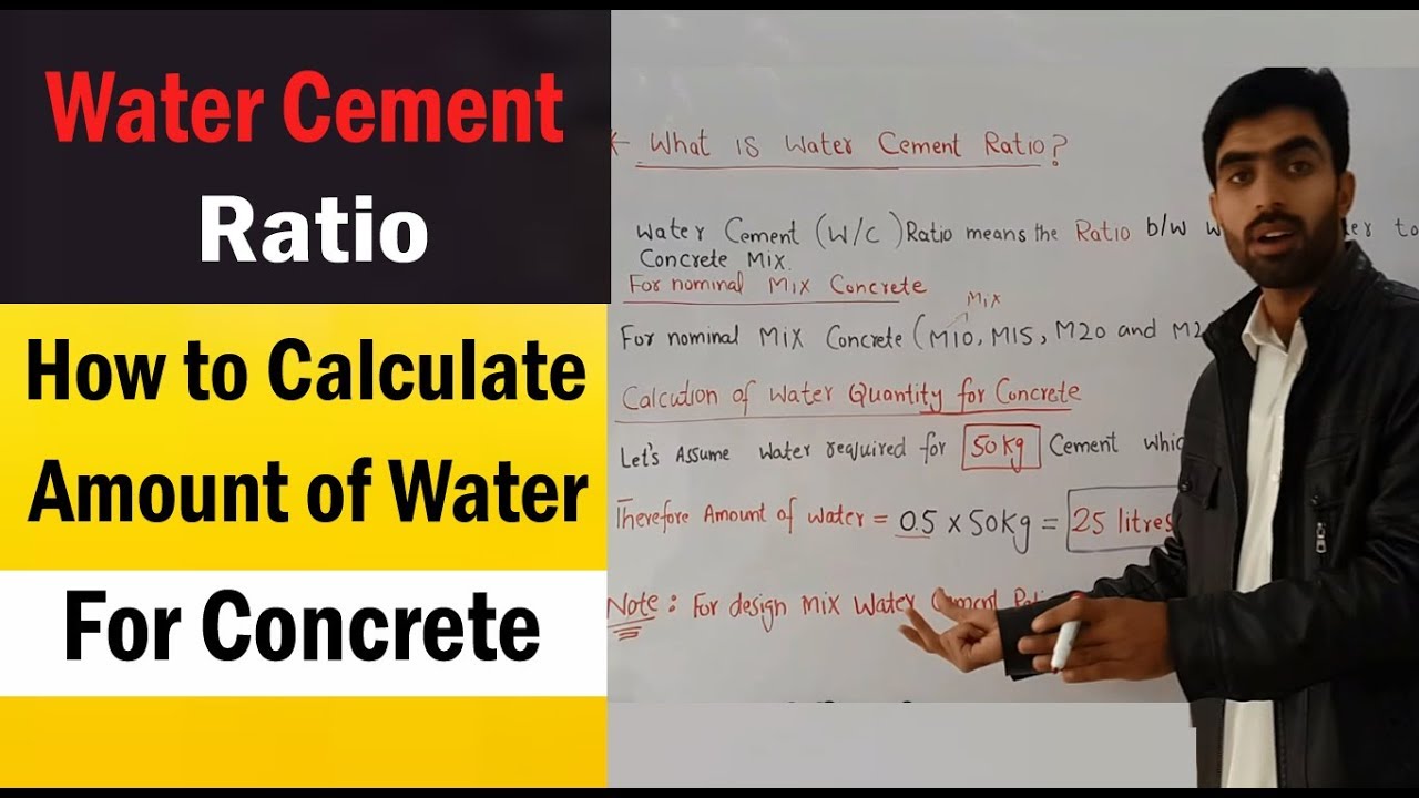 What is Water Cement Ratio and How to Calculate Amount of water for