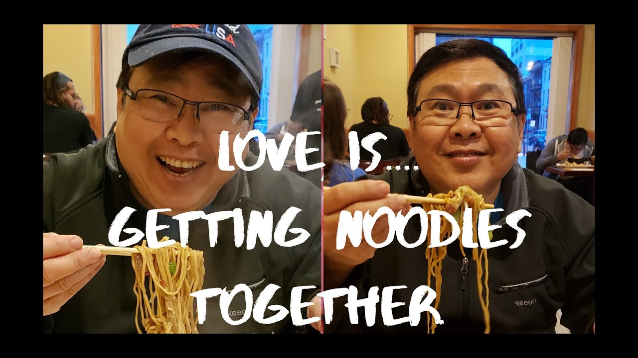 LOVE IS..getting noodles Chinatown Philadelphia Noodles Chinatown