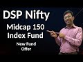 नया Midcap Fund | Dsp Nifty Midcap 150 Index Fund | Dsp Nifty Midcap 150 Index Fund Nfo